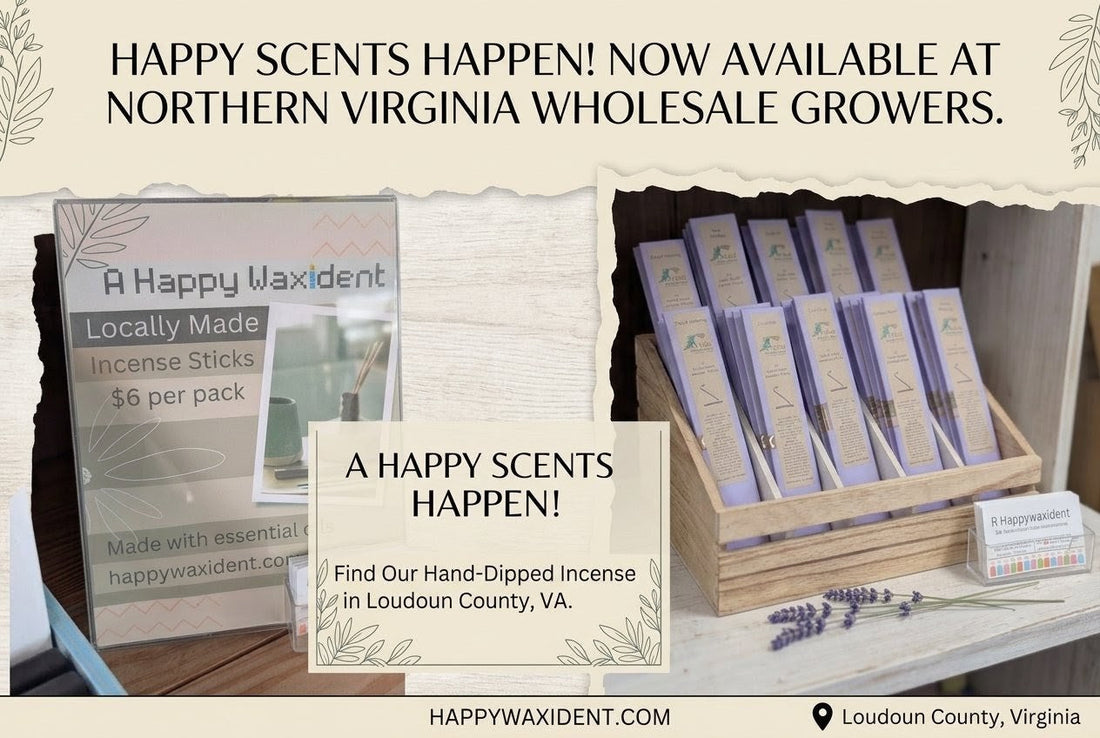A Happy Waxident retail display at Northern Virginia Wholesale Growers featuring $6 packs of hand-dipped incense sticks made with essential oils, with a sign reading Happy Scents Happen.