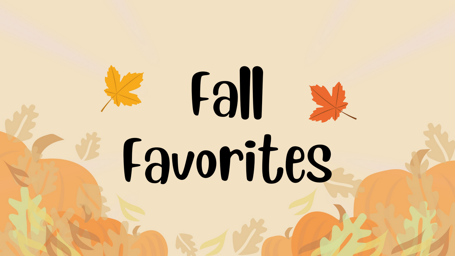 Fall Favorites